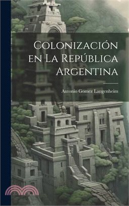 Colonización en la República Argentina