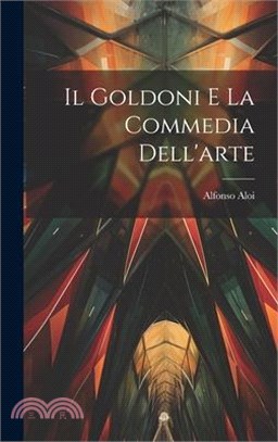 Il Goldoni E La Commedia Dell'arte