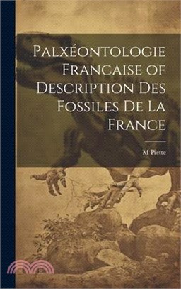 Palxéontologie Francaise of Description Des Fossiles De La France