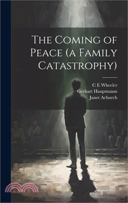 The Coming of Peace (a Family Catastrophy)