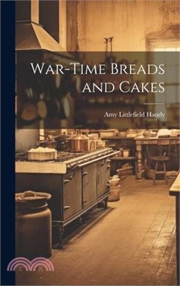 War-Time Breads and Cakes