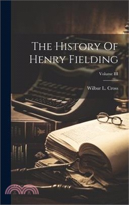 The History Of Henry Fielding; Volume III