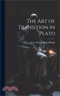 The Art of Transition in Plato