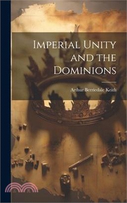 Imperial Unity and the Dominions