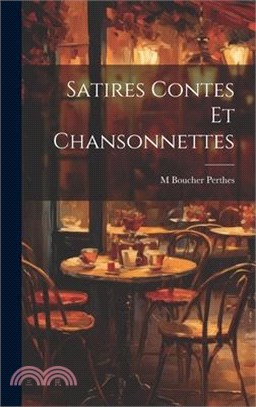 Satires Contes et Chansonnettes