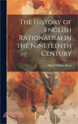 The History of English Rationalism in the Nineteenth Century