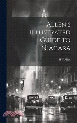 Allen's Illustrated Guide to Niagara