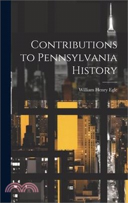 Contributions to Pennsylvania History