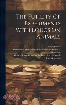 The Futility Of Experiments With Drugs On Animals