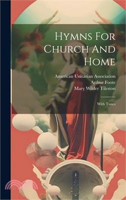 Hymns For Church And Home: With Tunes