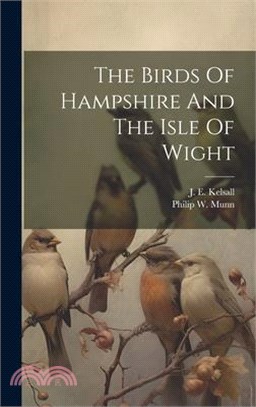 The Birds Of Hampshire And The Isle Of Wight