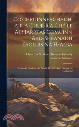 Co'chruinneachadh, Air A Chur R'a Chéile Air Iarrtas Comuinn Ard-sheanadh Eagluis Na H-alba: Arson An Sgoilean, Air Feadh Tìr-mòr Agus Eileana Na Gael