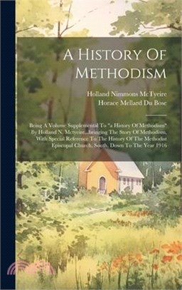 A History Of Methodism: Being A Volume Supplemental To "a History Of ...