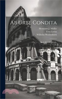 Ab Urbe Condita: Buch XXVII - XXX.