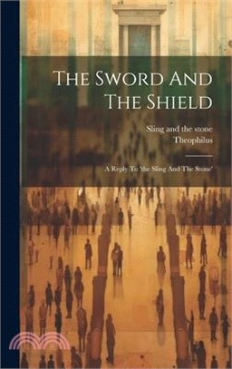 The Sword And The Shield: A Reply To 'the Sling And The Stone'