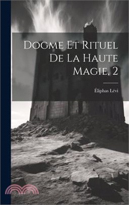 Dogme Et Rituel De La Haute Magie, 2