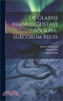 De Gladio Magico Gustavi Adolphi, Suecorum Regis