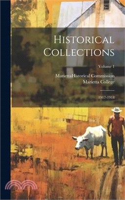 Historical Collections: 1917-1918; Volume 1