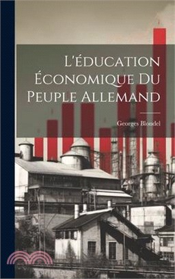 L'éducation Économique Du Peuple Allemand