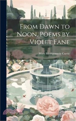 From Dawn to Noon, Poems by Violet Fane