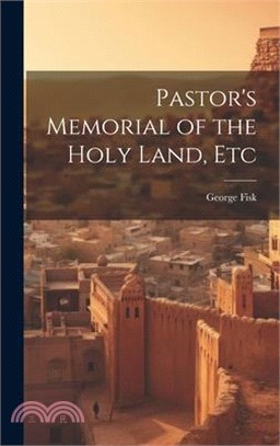 Pastor's Memorial of the Holy Land, Etc