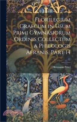 Florilegium Graecum in Usum Primi Gymnasiorum Ordinis Collectum a Philologis Afranis, Part 14