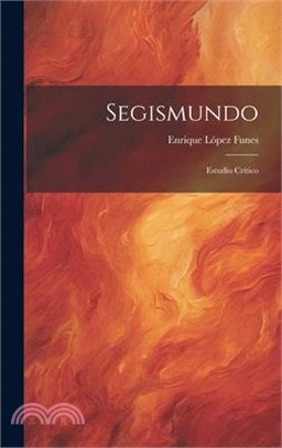 Segismundo: Estudio Crítico