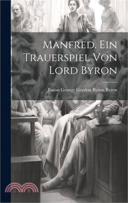 Manfred. Ein Trauerspiel von Lord Byron