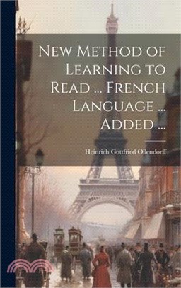 New Method of Learning to Read ... French Language ... Added ...