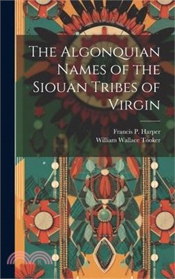 The Algonquian Names of the Siouan Tribes of Virgin