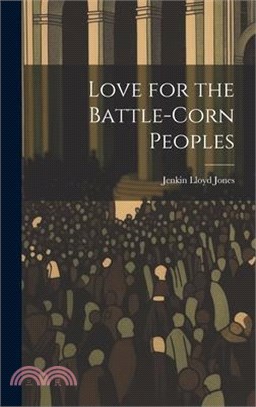 Love for the Battle-Corn Peoples