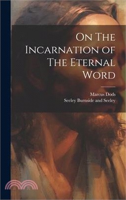 On The Incarnation of The Eternal Word