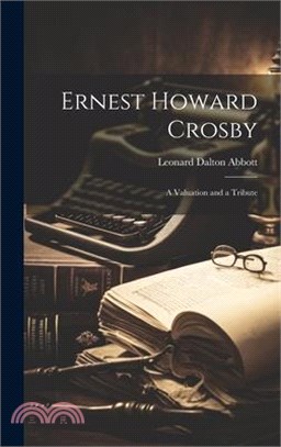 Ernest Howard Crosby: A Valuation and a Tribute