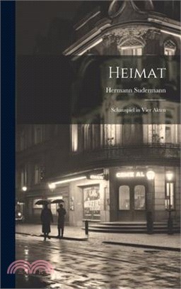 Heimat: Schauspiel in vier Akten