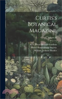 Curtis's Botanical Magazine; Volume 82