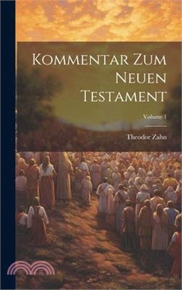 Kommentar Zum Neuen Testament; Volume 1