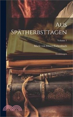 Aus Spätherbsttagen: Erzählungen; Volume 1