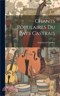 Chants Populaires Du Pays Castrais