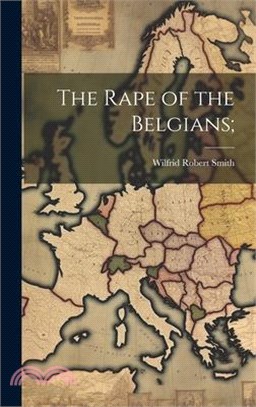 The Rape of the Belgians;