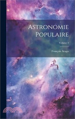 Astronomie Populaire; Volume 4