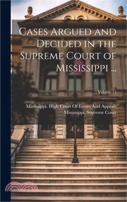 Cases Argued And Decided In The Supreme Court Of Mississippi ...