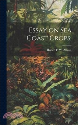 Essay on sea Coast Crops;