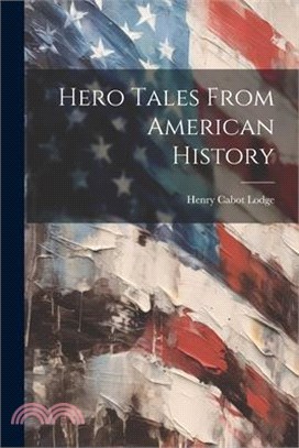 Hero Tales From American History