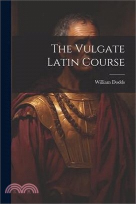 The Vulgate Latin Course