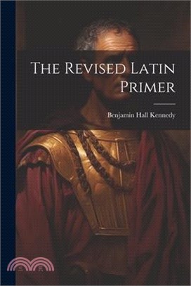 The Revised Latin Primer