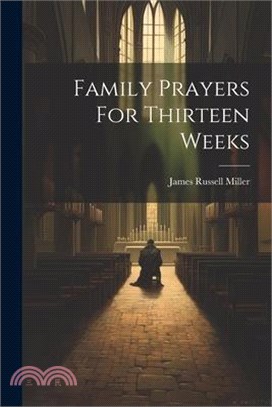 Family Prayers For Thirteen Weeks