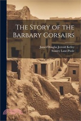 The Story of the Barbary Corsairs