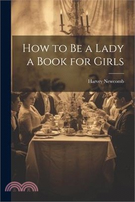 How to Be a Lady a Book for Girls