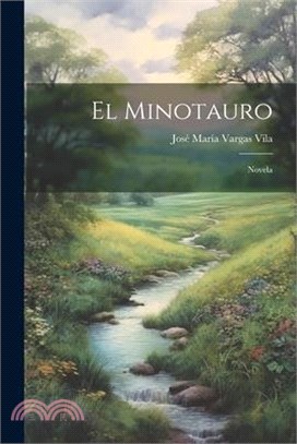 El Minotauro: Novela