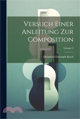 Versuch Einer Anleitung Zur Composition; Volume 3